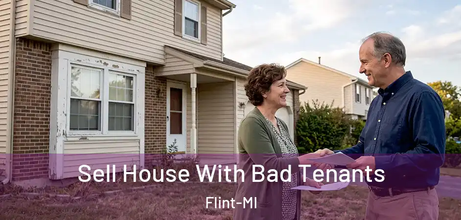 Sell House With Bad Tenants Flint-MI