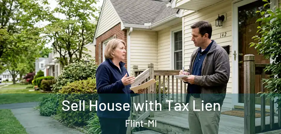 Sell House with Tax Lien Flint-MI