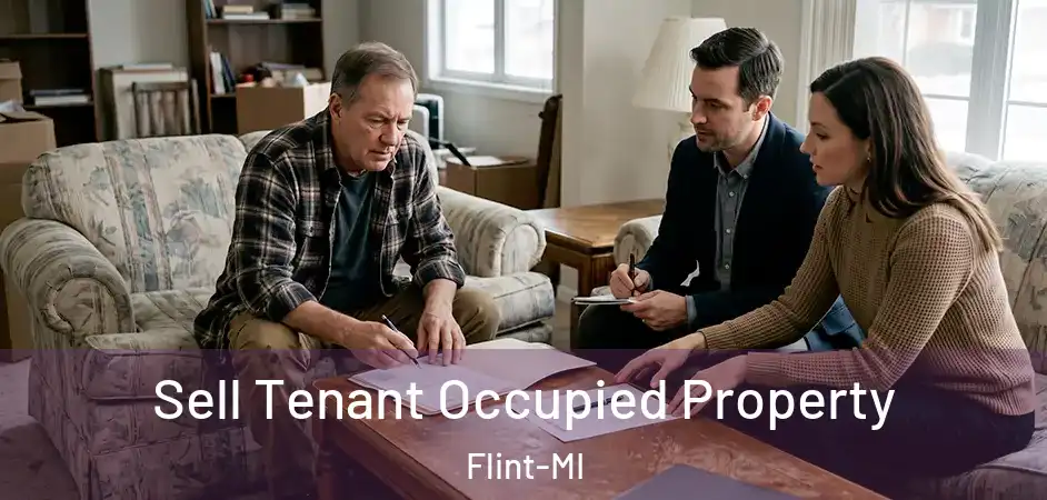 Sell Tenant Occupied Property Flint-MI